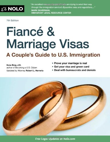 Fiance and Marriage Visas: A Couple's Guide to US Immigration by Ilona Bray