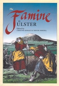 The Famine in Ulster by Trevor Parkhill