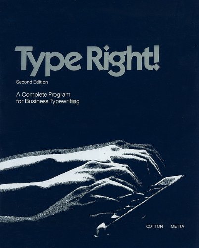 Type Right: A Complete Program for Business Typewriting by Delores S. Cotton