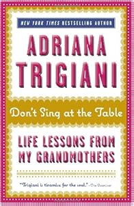 Don't Sing at the Table: Life Lessons from My Grandmothers