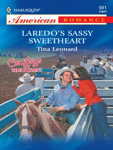 Laredo's Sassy Sweetheart (Cowboys by the Dozen Book 2) by Tina Leonard