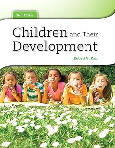 Children and Their Development + Mydevelopmentlab Pegasus With Etext by Robert V. Kail