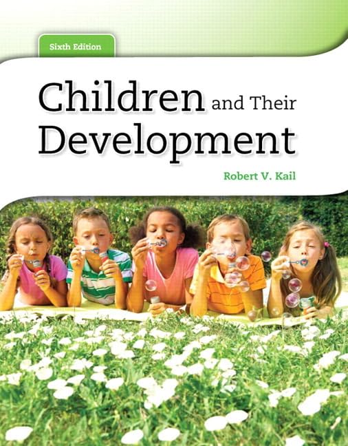 Children and Their Development + Mydevelopmentlab Pegasus With Etext by Robert V. Kail