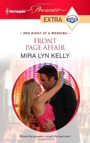 Front Page Affair by Mira Lyn Kelly