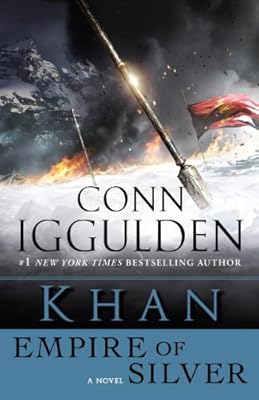 Khan: Empire of Silver: A Novel of the Khan Empire (Conqueror series Book 4)