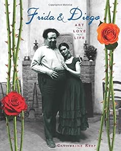 Frida &amp; Diego: Art, Love, Life