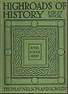 HIGHROADS OF HISTORY - First Book