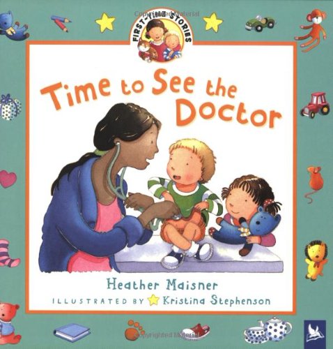 Time to See the Doctor (First-Time Stories) by Heather Maisner