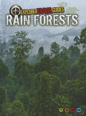 Rain Forests: An Explorer Travel Guide