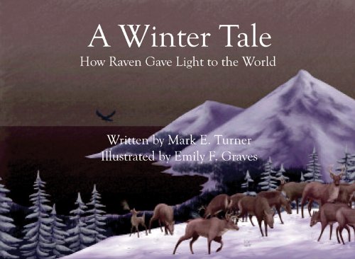 A Winter Tale: How Raven Gave Light to the World