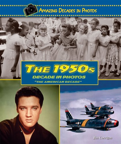 The 1950s Decade in Photos: "The American Decade" by Jim Corrigan