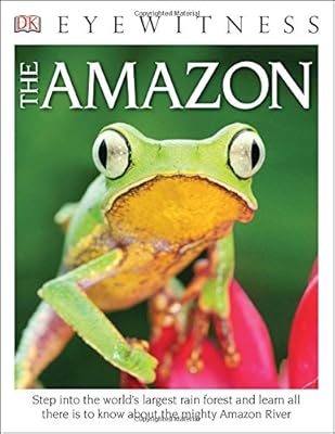 DK Eyewitness Books: The Amazon