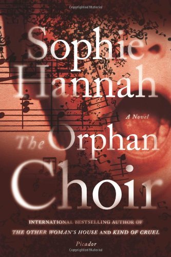 The Orphan Choir: A Novel by Sophie Hannah