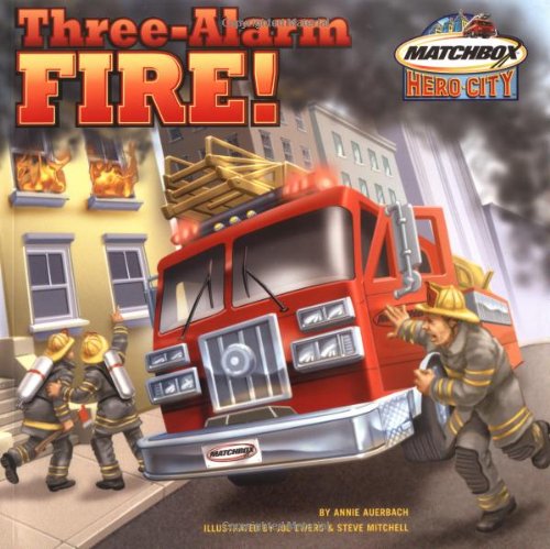 Three-Alarm Fire! by Annie Auerbach