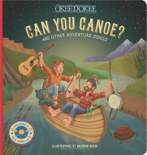 Can You Canoe? And Other Adventure Songs