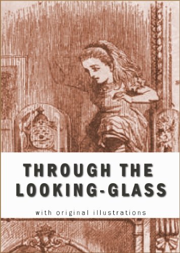 Through the Looking-Glass (Illustrated Edition) (optimized for Kindle) by Lewis Carroll