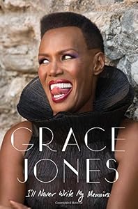 I'll Never Write My Memoirs by Grace Jones