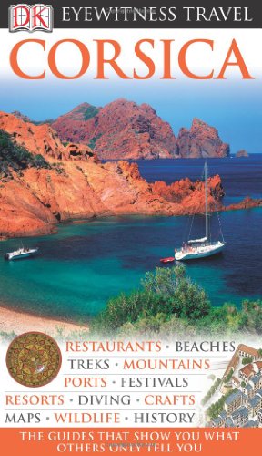 Dk Eyewitness Travel Guide: Corsica (Eyewitness Travel Guides) by Collectif