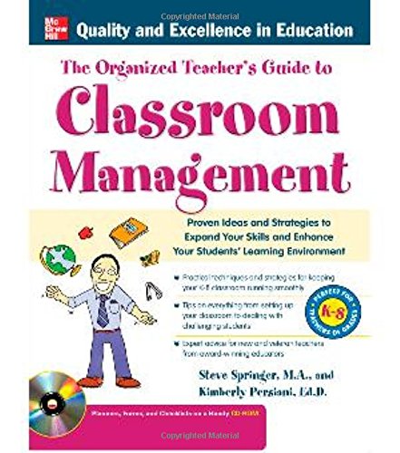 The Organized Teacher's Guide to Classroom Management with CD-ROM by Steve Springer
