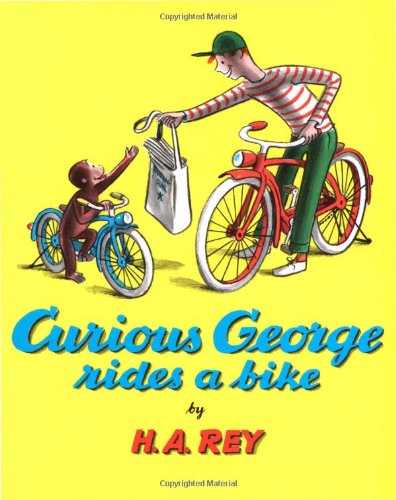 Curious George Rides a Bike by H. A. Rey