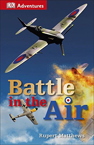 DK Adventures: Battle in the Air by Rupert Matthews