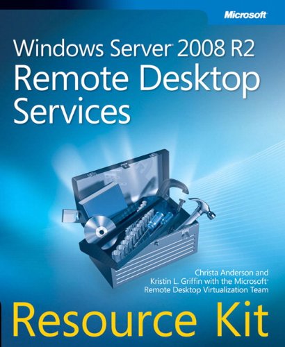 Windows Server 2008 R2 Remote Desktop Services Resource Kit by Christa Anderson