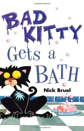 Bad Kitty Gets a Bath by Nick Bruel