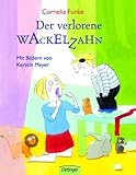 Der verlorene Wackelzahn - Cornelia Funke