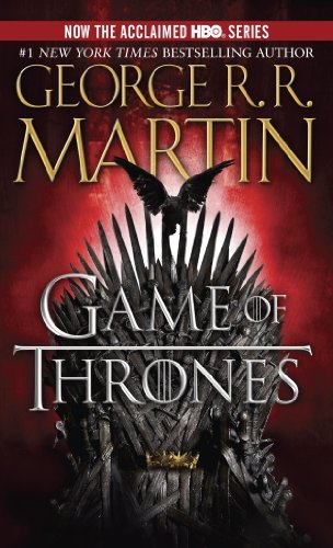 A Game of Thrones: A Song of Ice and Fire: Book One by George R.R. Martin