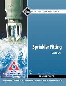 Sprinkler Fitter Level 1 Trainee Guide, 2010 NFPA Code Update (2nd Edition)