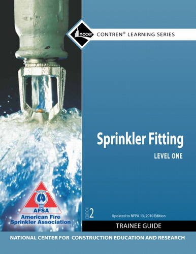 Sprinkler Fitter Level 1 Trainee Guide, 2010 NFPA Code Update (2nd Edition) by NCCER