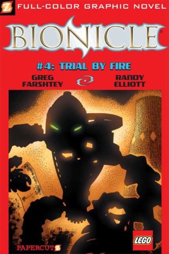 Bionicle #4: Trial by Fire by Greg Farshtey