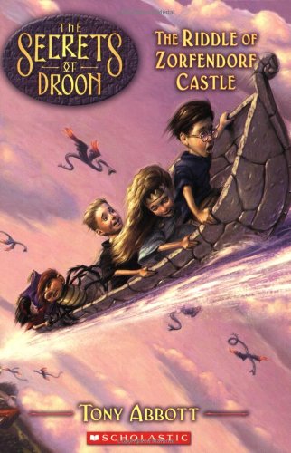 The Riddle of Zorfendorf Castle (The Secrets of Droon #25) by Tony Abbott