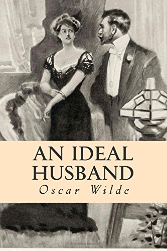 An Ideal Husband by Oscar Wilde