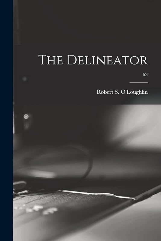 The Delineator; 63 by Robert S O'Loughlin