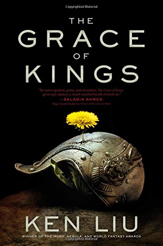 The Grace of Kings by Ken Liu