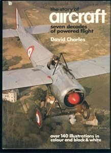 Seven decades of powered flight: The story of aircraft