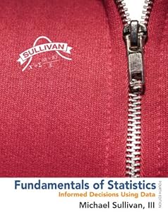 Fundamentals of Statistics by Michael Sullivan III(1905-06-26)