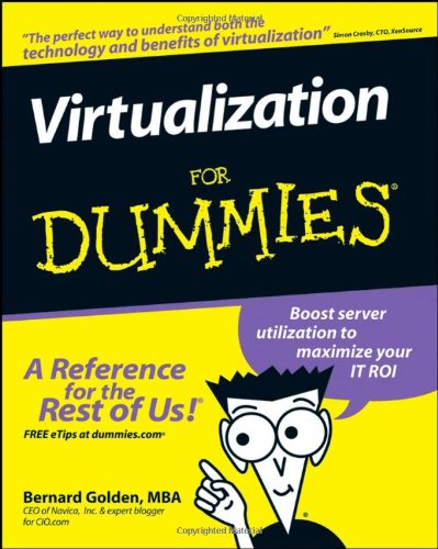 Virtualization For Dummies by Bernard Golden
