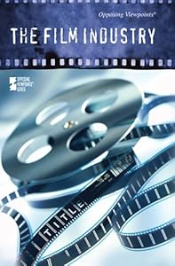 The Film Industry (Opposing Viewpoints) by Roman Espejo