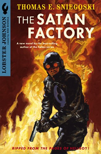 Lobster Johnson: The Satan Factory by Thomas E. Sniegoski 
			
			
		
		
		
       	 
       		
       			,