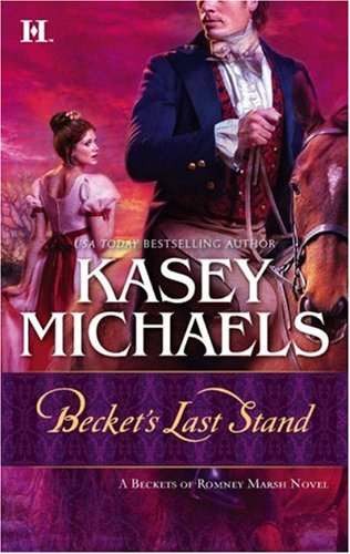 Becket's Last Stand (The Beckets of Romney Marsh) by Kasey Michaels