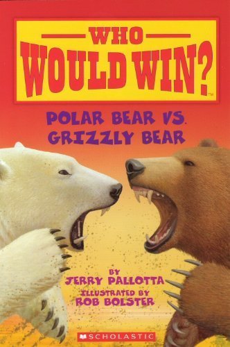 Polar Bear Vs. Grizzly Bear by Jerry Pallotta