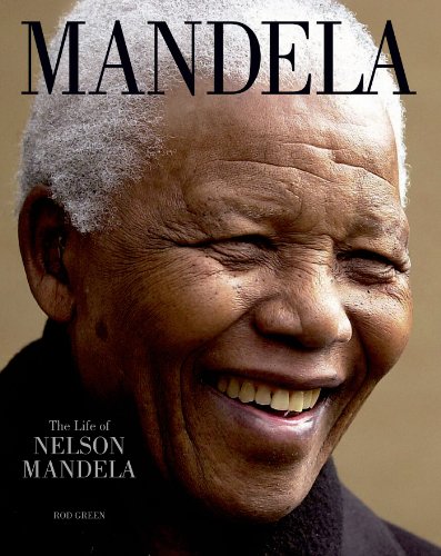 Mandela: The Life of Nelson Mandela by Rod Green