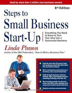 Steps to Small Business Start-Up: Everything You Need to Know to Turn Your Idea Into a Successful Business