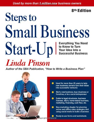Steps to Small Business Start-Up: Everything You Need to Know to Turn Your Idea Into a Successful Business by Linda Pinson