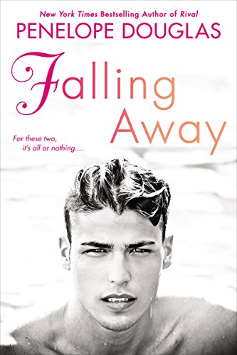 Falling Away: The Fall Away Series by Penelope Douglas