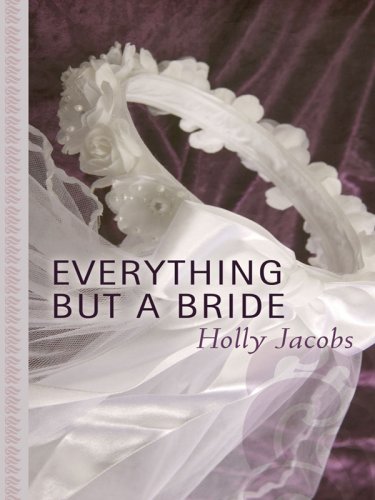 Everything But a Bride (Thorndike Gentle Romance) by Holly Jacobs