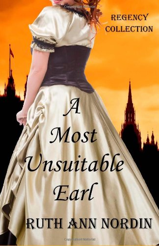 A Most Unsuitable Earl by Ruth Ann Nordin