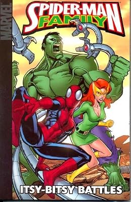Spider-Man Family: Itsy-Bitsy Battles (Marvel Adventures Spider-Man)